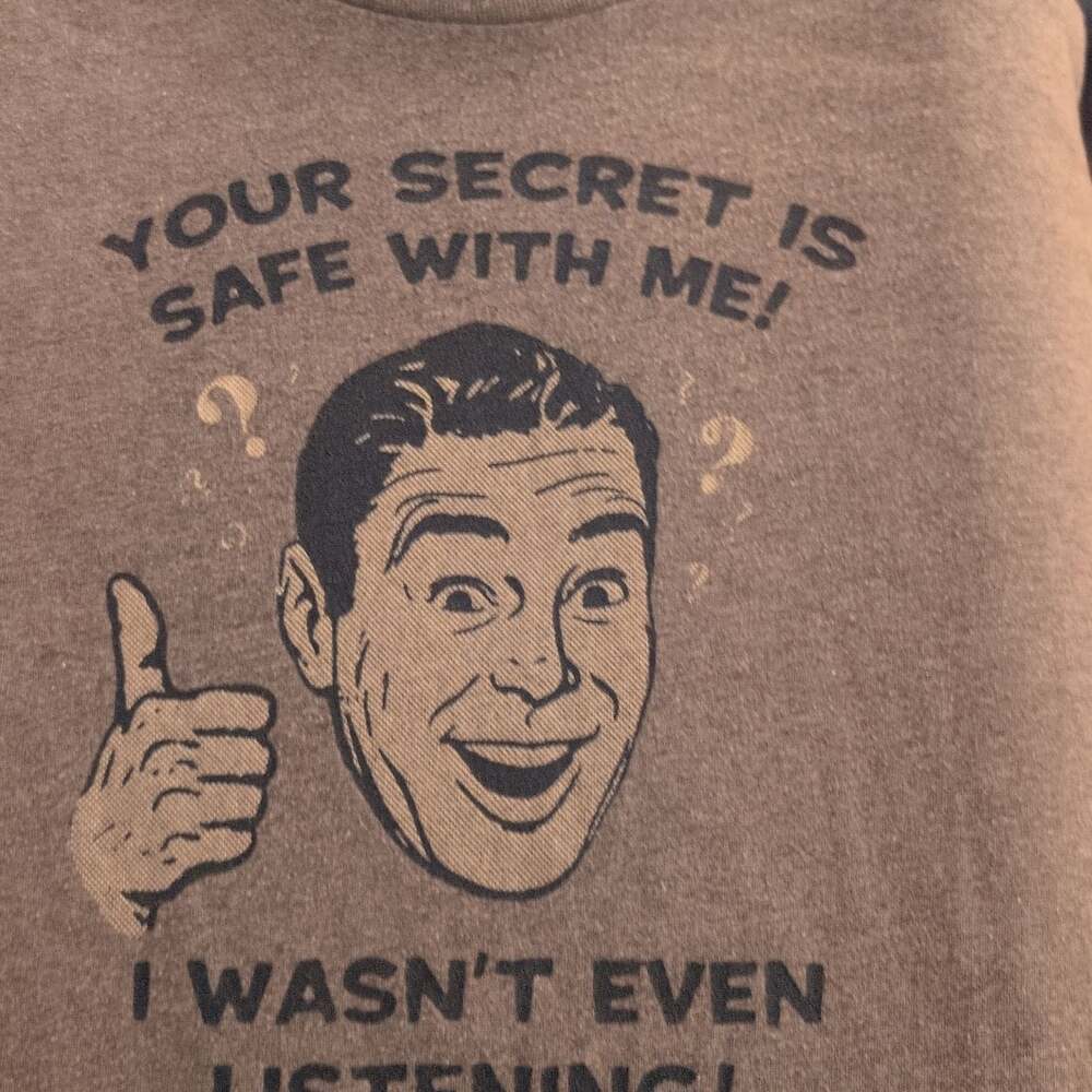 Old Navy Your Secret is Safe With Me Not Listening Graphic T-Shirt Men's M Gray